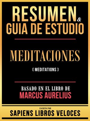 cover image of Resumen & Guia De Estudio--Meditaciones (Meditations)--Basado En El Libro De Marco Aurelio